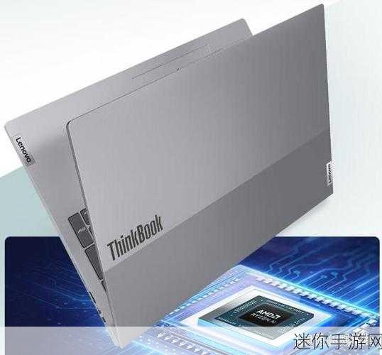 thinkbook16+4050评测：全面评测ThinkBook 16+搭载4050显卡的性能与优势