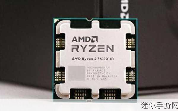 5600x3d：“AMD Ryzen 5 5600X3D：性能强劲的游戏与多任务处理利器”